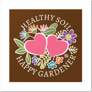 Healthy Soil Happy Gardener Posters and Art